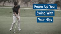 How To Power Up Your Golf Swing With Your Hips